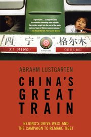 China's Great Train, Abrahm Lustgarten