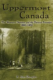 Uppermost Canada, Douglas R. Alan