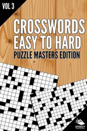 Crosswords Easy To Hard, Speedy Publishing LLC