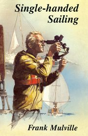 Single-Handed Sailing, Mulville Frank