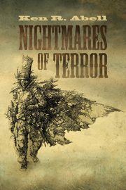 Nightmares of Terror, Abell Ken R.