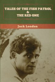 Tales of the Fish Patrol & The Red One, London Jack