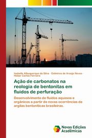 A?o de carbonatos na reologia de bentonitas em fluidos de perfura?o, Albuquerque da Silva Isabelle