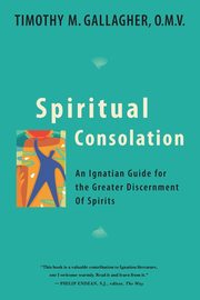 Spiritual Consolation, Gallagher Timothy M.