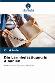 Die Lrmbelstigung in Albanien, Lesha Virtyt