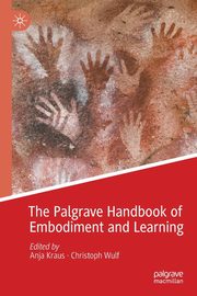 The Palgrave Handbook of Embodiment and Learning, 