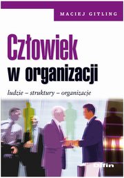 ksiazka tytu: Czowiek w organizacji autor: Gitling Maciej