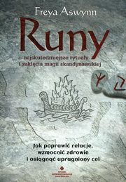 ksiazka tytu: Runy najskuteczniejsze rytuay i zaklcia magii skandynawskiej autor: Aswynn Freya