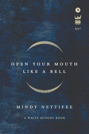 Open Your Mouth Like a Bell, Nettifee Mindy