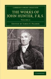 The Works of John Hunter, F.R.S. - Volume 4, Hunter John
