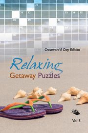 Relaxing Getaway Puzzles Vol 3, Speedy Publishing LLC