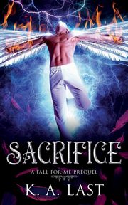 Sacrifice, Last K. A.