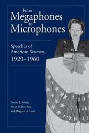 ksiazka tytu: From Megaphones to Microphones autor: Sarkela Sandra J.