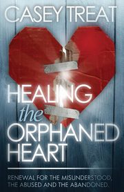 Healing the Orphaned Heart, Treat Casey