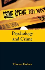 Psychology and Crime, Holmes Thomas