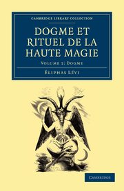 ksiazka tytu: Dogme et Rituel de la Haute Magie - Volume 1 autor: Lvi liphas