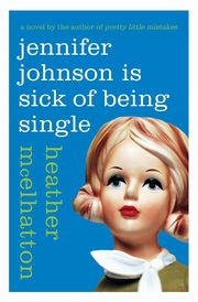 Jennifer Johnson Is Sick of Being Single, McElhatton Heather