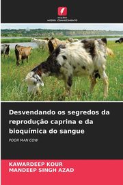 Desvendando os segredos da reprodu?o caprina e da bioqumica do sangue, KOUR KAWARDEEP