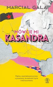 Mwcie mi Kasandra, Gala Marcial