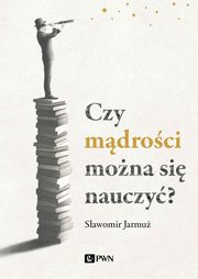 Czy mdroci mona si nauczy?, Jarmu Sawomir