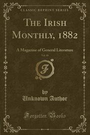 ksiazka tytu: The Irish Monthly, 1882, Vol. 10 autor: Author Unknown