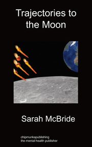 Trajectories To The Moon, McBride Sarah