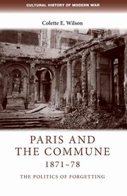 Paris and the Commune 1871-78, Wilson Colette