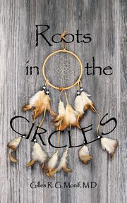 Roots in the Circles, Monif M.D Gilles R. G.