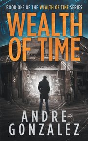 Wealth of Time, Gonzalez Andre