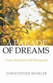 A Parade of Dreams, Wheeler Christopher