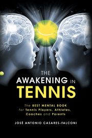 ksiazka tytu: The Awakening in Tennis autor: Casares-Falconi Jos Antonio