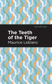The Teeth of the Tiger, Leblanc Maurice