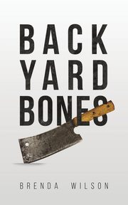 Backyard Bones, Wilson Brenda