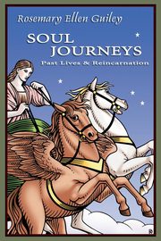 Soul Journeys, Guiley Rosemary Ellen