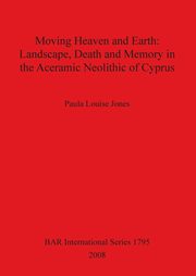 Moving Heaven and Earth, Jones Paula  Louise