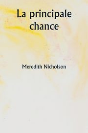 La principale chance, Nicholson Meredith