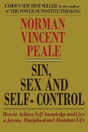 Sin, Sex and Self-Control, Peale Norman Vincent