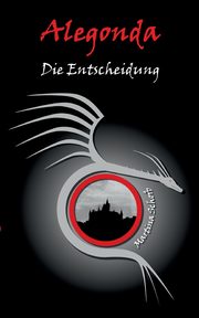 Alegonda - Die Entscheidung, Schorb Martina