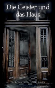 Die Geister und das Haus, Raven Odine
