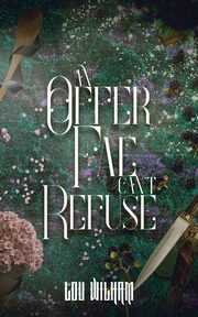 An Offer Fae Can't Refuse, Wilham Lou