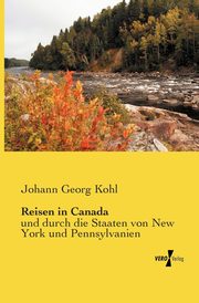 Reisen in Canada, Kohl Johann Georg