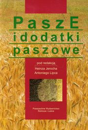 ksiazka tytu: Pasze i dodatki paszowe autor: 