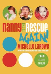 Nanny to the Rescue Again!, LaRowe Michelle