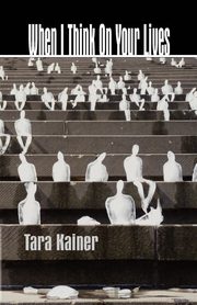 When I Think on Your Lives, Kainer Tara