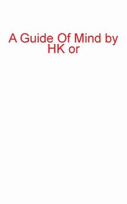 A Guide Of Mind, or HK