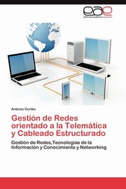 Gestion de Redes Orientado a la Telematica y Cableado Estructurado, Cort S. Antonio