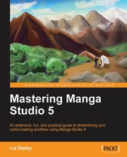 Mastering Manga Studio 5, Ann Staley Elizabeth