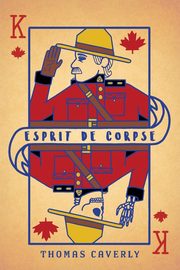 Esprit De Corpse, Caverly Thomas
