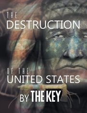 The Destruction of the United States, Key The