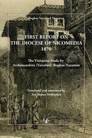 FIRST REPORT ON THE DIOCESE OF NICOMEDIA 1870, Natanian Boghos